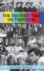 For the First Time on Television... (Hardback) - Book