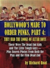 Hollywood's Made to Order Punks, Part 4 : They Had the Looks of Altar Boys (Hardback) - Book