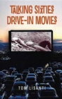 Talking Sixties Drive-In Movies (hardback) - Book