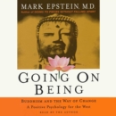 Going On Being : Buddhism and the Way of Change--A Positive Psychology for the West - eAudiobook