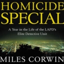 Homicide Special : A Year in the Life of the LAPD's Elite Detective Unit - eAudiobook