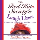 The Red Hat Society's Laugh Lines : Stories of Inspiration and Hattitude - eAudiobook