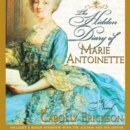The Hidden Diary of Marie Antoinette : A Novel - eAudiobook