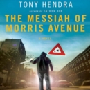 The Messiah of Morris Avenue : A Novel - eAudiobook