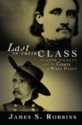 Last in Their Class : Custer, Pickett and the Goats of West Point - Book