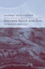 Neither Beast Nor God : The Dignity of the Human Person - eBook