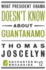 What President Obama Doesn?t Know About Guantanamo - Book