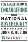 How Barack Obama is Endangering our National Sovereignty : How Global Warming Hysteria Leads to Bad Science, Pandering Politicians and Misguided Policies That - Book