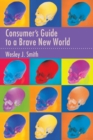 Consumer's Guide to a Brave New World - Book
