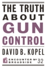 The Truth About Gun Control - Book