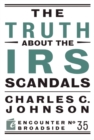 The Truth About the IRS Scandals - Book