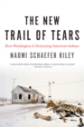 The New Trail of Tears : How Washington Is Destroying American Indians - Book