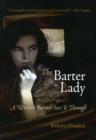 The Barter Lady : A Woman Farmer Sees it Through - Book