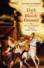 Dark and Bloody Ground : The American Revolution Along the Southern Frontier - Book