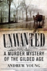 Unwanted: A Murder Mystery of the Gilded Age - Book