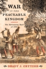 War in the Peaceable Kingdom : The Kittanning Raid of 1756 - Book