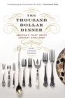 The Thousand Dollar Dinner : America's First Great Cookery Challenge - eBook