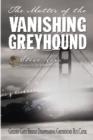 The Matter of the Vanishing Greyhound - Book