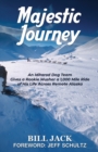 Majestic Journey : An Iditarod Dog Team Gives a Rookie Musher a 1,000 Mile Ride of His Life Across Remote Alaska - Book
