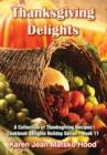 Thanksgiving Delights Cookbook : A Collection of Thanksgiving Receipes - Book