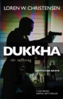 Dukkha the Suffering : The Suffering - Book