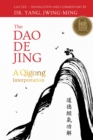 The Dao De Jing : A Qigong Interpretation - Book