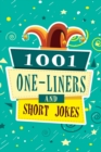1001 One-Liners and Short Jokes : The Ultimate Joke Book for Adults - Book