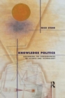 Knowledge Politics : Governing the Consequences of Science and Technology - Book