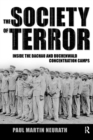 Society of Terror : Inside the Dachau and Buchenwald Concentration Camps - Book