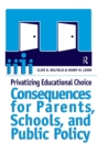 Privatizing Educational Choice : Consequences for Parents, Schools, and Public Policy - Book