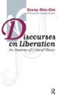 Discourses on Liberation : An Anatomy of Critical Theory - Book