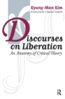 Discourses on Liberation : An Anatomy of Critical Theory - Book