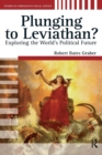 Plunging to Leviathan? : Exploring the World's Political Future - Book