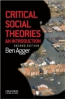 Critical Social Theories : SOLD TO OUP 2012. NO LONGER OUR PRODUCT - Book