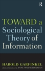 Toward a Sociological Theory of Information - Book