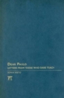 Dear Paulo : Letters from Those Who Dare Teach - Book