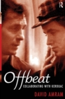 Offbeat : Collaborating with Kerouac - Book