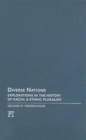 Diverse Nations : Explorations in the History of Racial and Ethnic Pluralism - Book