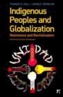 Indigenous Peoples and Globalization : Resistance and Revitalization - Book