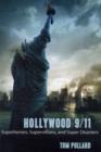 Hollywood 9/11 : Superheroes, Supervillains, and Super Disasters - Book