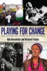 Playing for Change : Music and Musicians in the Service of Social Movements - Book