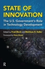 State of Innovation : The U.S. Government's Role in Technology Development - Book