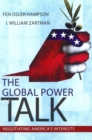 Global Power of Talk : Negotiating America's Interests - Book