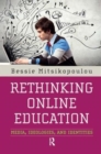 Rethinking Online Education : Media, Ideologies, and Identities - Book
