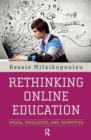 Rethinking Online Education : Media, Ideologies, and Identities - Book