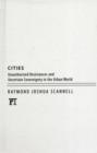 Cities : Unauthorized Resistances and Uncertain Sovereignty in the Urban World - Book