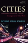 Cities : Unauthorized Resistances and Uncertain Sovereignty in the Urban World - Book