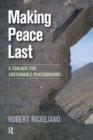 Making Peace Last : A Toolbox for Sustainable Peacebuilding - Book