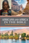Africans and Africa in the Bible : An Ethnic and Geographic Approach - Book