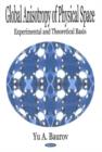 Global Anisotropy of Physical Space : Experimental and Theoretical Basis - Book